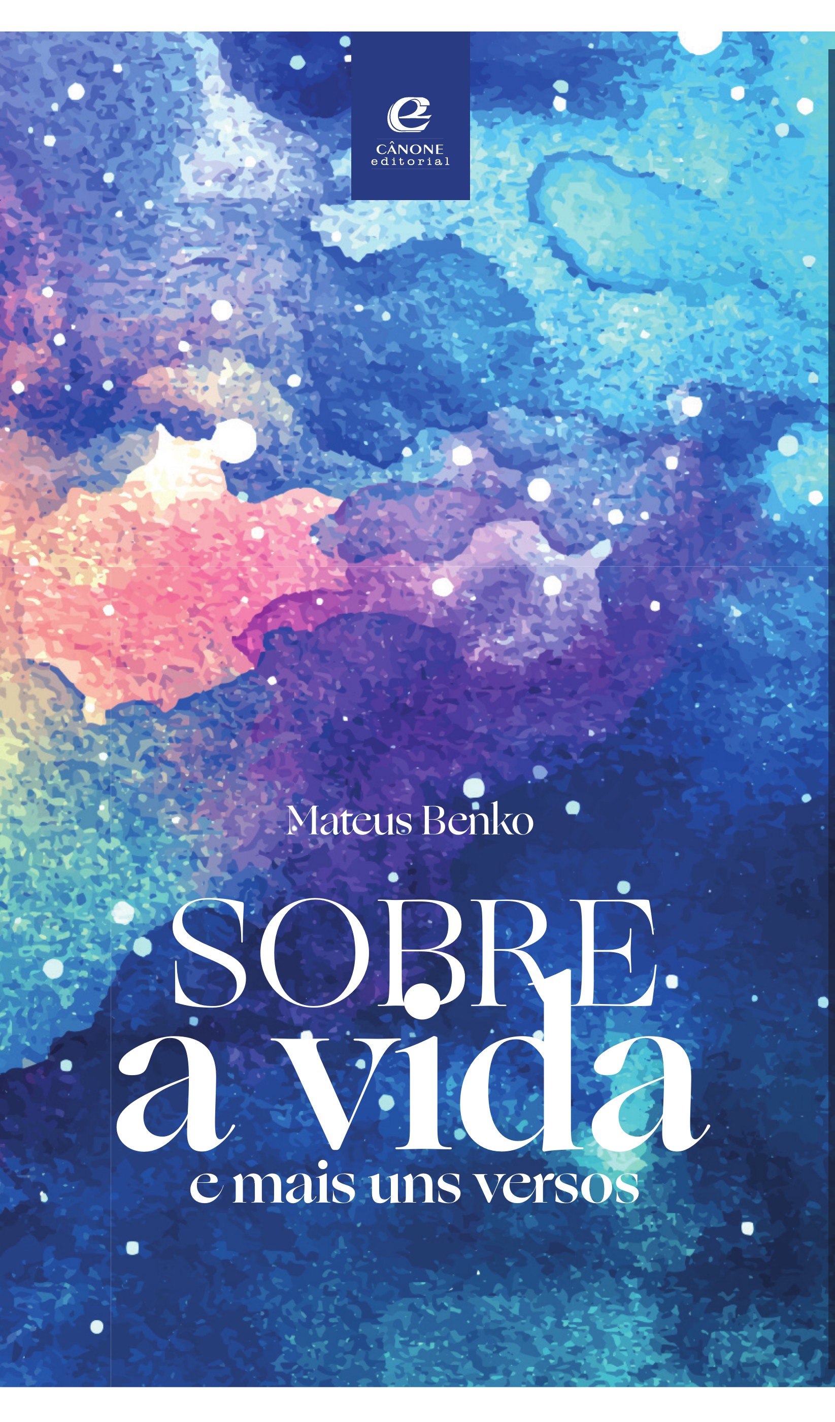 Capa do livro Sobre a Vida e Mais Uns Versos, de Mateus Benko